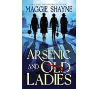 Maggie Shayne Arsenic and Old Ladies (Copertina rigida) Arsenic & Old Ladies