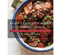 Maggie Shi Slow Cooker Family Favorites (Tascabile) Best Ever
