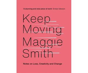 Maggie Smith Keep Moving (Copertina rigida)