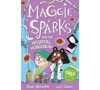 Maggie Sparks and the Hospital Hobgoblin