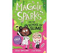 Maggie Sparks and the School of Slime - a Story of a Little Witch, Magic & A New School for Ages 5+: 4