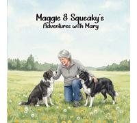 Maggie & Squeaky's Adventures with Mary