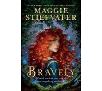 Maggie Stiefvater Bravely (Tascabile)