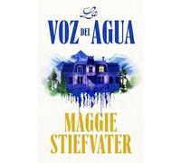 Maggie Stiefvater La voz del agua / The Listeners (Tascabile)