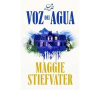 Maggie Stiefvater La voz del agua / The Listeners (Tascabile)