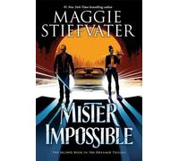 Maggie Stiefvater Mister Impossible (the Dreamer Trilogy #2) (Copertina rigida)