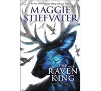 Maggie Stiefvater The Raven King (the Raven Cycle #4) (Copertina rigida)