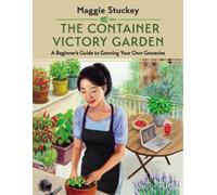 Maggie Stuckey The Container Victory Garden (Tascabile)