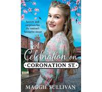 Maggie Sullivan A Celebration on Coronation Street (Tascabile) Coronation Street