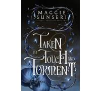 Maggie Sunseri Taken by Touch and Torment (Tascabile) Eternal Obsession