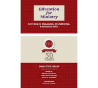 Maggie Taliafer Education for Ministry 50 Years of Engaging, Respond (Tascabile)