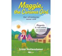 Maggie the curious girl: Her adventures never end