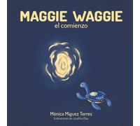 Maggie Waggie: el comienzo