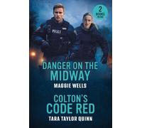 Maggie Wells Tara Taylor Qui Danger On The Midway / Colton's Code R (Tascabile)