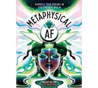 Maggie Wilson Dorsky Metaphysical AF (Copertina rigida) Metaphysical AF