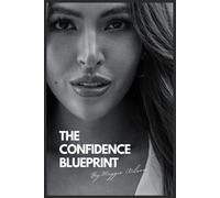 Maggie Wilson The Confidence Blueprint (Tascabile)