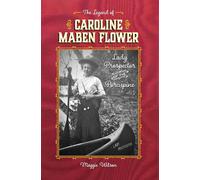 Maggie Wilson The Legend of Caroline Maben Flower (Tascabile)
