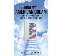 Maggie Zurowska Behind My American Dream (Tascabile)