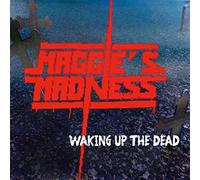 Maggie'S Madness - Waking Up The Dead (2 CD)
