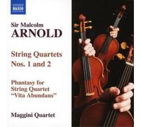 Maggini Quartet – Malcolm Arnold: Quartetti nn. 1 e 2, Fantasy Vita A – CD – NAXOS