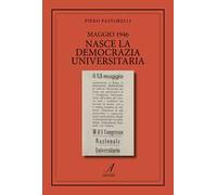 Maggio 1946. Nasce la democrazia universitaria