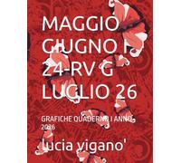 MAGGIO GIUGNO I 24-RV G LUGLIO 26: GRAFICHE QUADERNO I ANNO 2026