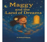 Maggy and the Land of Dreams: A Heartwarming Children’s Bedtime Book About The Land of Dreams