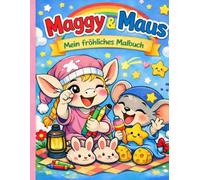 Maggy und Maus: Mein fröhliches Malbuch
