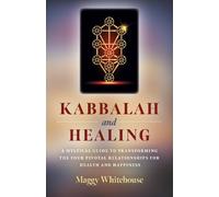 Maggy Whitehouse Kabbalah and Healing (Tascabile)