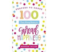 Maghon Taylor 100 Pass-Along Notes to Spread Happiness (Tascabile)