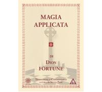 Magia applicata - Dion Fortune