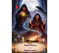 Magia Bianca e Magia Lunare