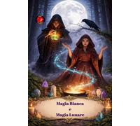 Magia Bianca e Magia Lunare