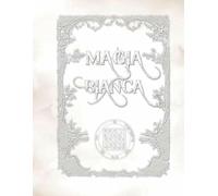 Magia Bianca mANUALE PRATICO Capitolo tratto dal volume IL GRANDE POTERE DELLA M