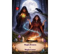 Magia Branca e Magia Lunar