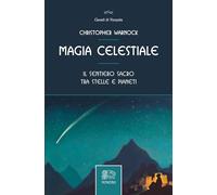Magia celestiale. Il sentiero sacro tra stelle e pianeti