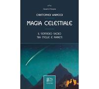Magia celestiale. Il sentiero sacro tra stelle e pianeti [Paperback] [Jun 10, 20