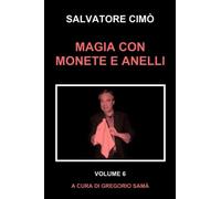 MAGIA CON MONETE E ANELLI: ENCICLOPEDIA DELL'ILLUSIONISMO