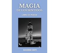 Magia de Los Sentidos - Libro di Poesie