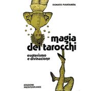 Magia dei tarocchi - Piantanida Donato