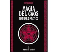 Magia del caos. Manuale pratico
