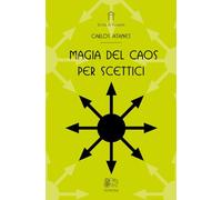 Libri Atanes Carlos - Magia Del Caos Per Scettici