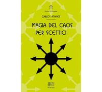 Magia del caos per scettici -Carlos Atanes