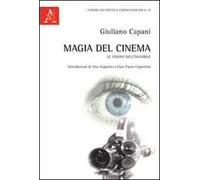 Magia del cinema. Le visioni dell'invisibile