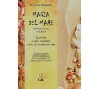 Magia del Mare. Uso Magico del Sale e Dell'Acqua la Lettura di Onde, Conchiglie