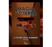 Magia della terra. Il potere degli elementi. Vol. 1 - 2023 - Phan