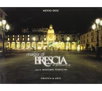 Magia di Brescia e provincia. Ediz. illustrata