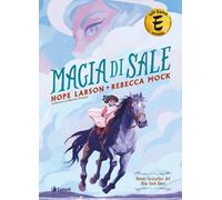 MAGIA DI SALE - Larson Hope Mock Rebecca - 2023 - Tunué