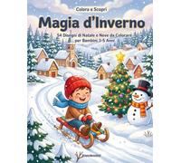 Magia d'Inverno: 54 Disegni di Natale e Neve da Colorare per Bambini 3-5 Anni