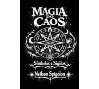 Magia do Caos: Uma abordagem fenomenológica da magia
